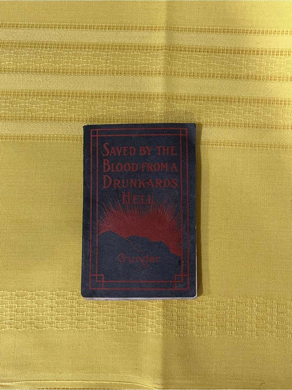 Original 1910 “Saved by the Blood from a Drunkards Hell” Pocket Book - Rare!